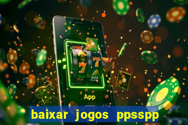 baixar jogos ppsspp para android